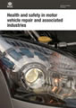 Health and safety in motor vehicle repair and associated industries